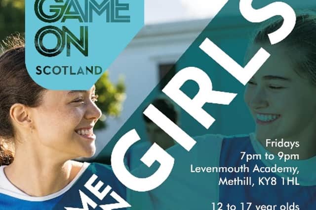 Game on Girls sessions take place at Levenmouth Academy on Friday nights, 7-9pm.