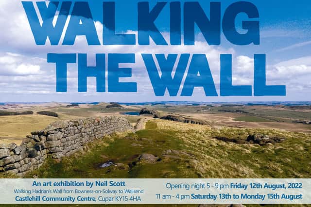Neil Scott's exhibition tells the story of his eight-day walk along the length of Hadrian's Wall.