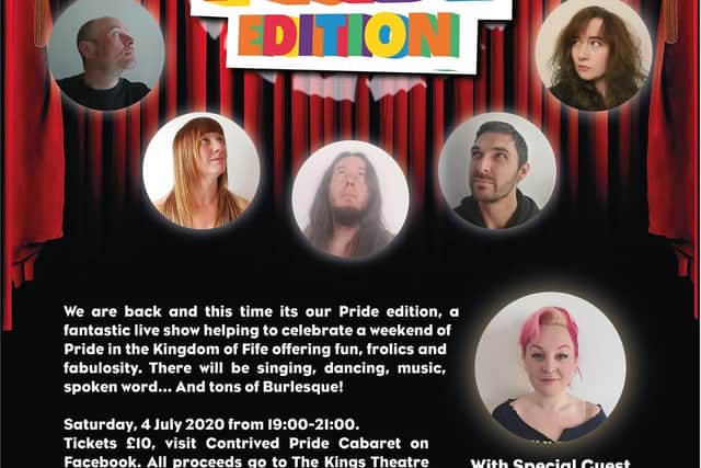 Fife Pride’s online day culminates with a cabaret show on Sat July 4. It is being staged as a fundraiser for the Kings Theatre.