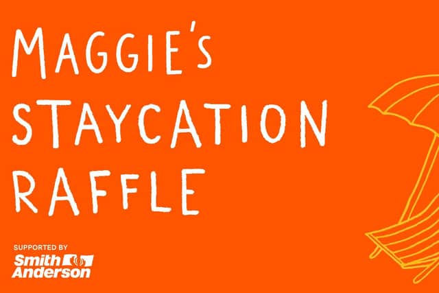 Maggie's Fife has launched its first ever staycation raffle