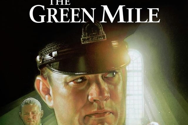The Green Mile
Tom Hanks heads a superb cast in this prison drama set on death row.
A powerful and absorbing movie.