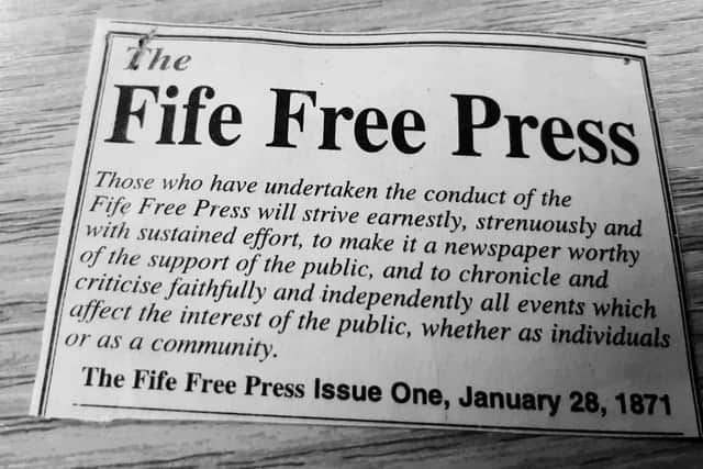 The pledge from the publishers in the very first edition of the Fife Free Press of January 28, 1871 restored to the letters section in 2010