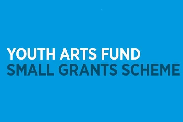 Youth Arts Small Grants.