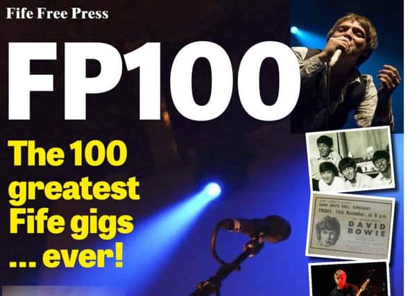 FP100 cover - 100 greatest gigs staged in Fife