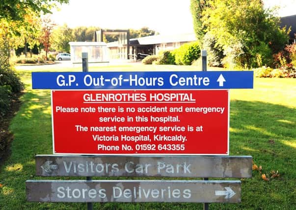 The Out-Of-Hours services have been closed at Glenrothes, Dunfermline and St Andrews hospitals.