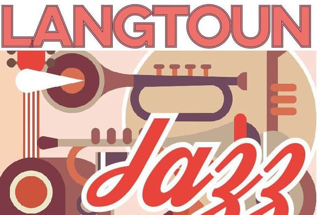 Why not head along to the Langtoun Jazz Festival this weekend.
