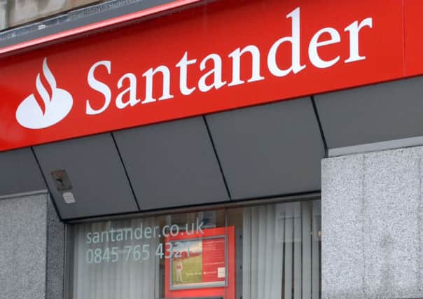 Santander has come under fire. Picture: Ian Rutherford