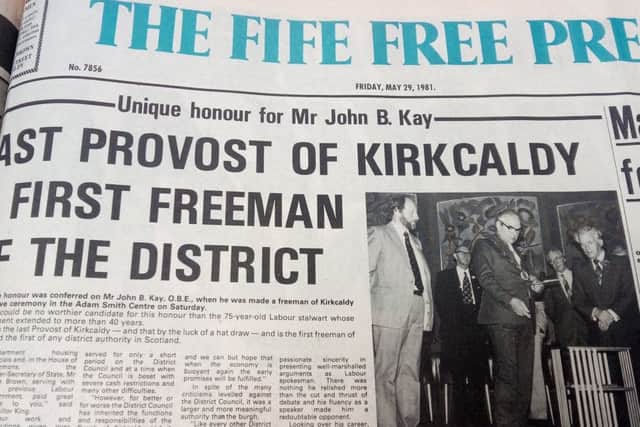 Fife Free Press 1981: John Kay - last  Provost of Kirkcaldy being made the first Freeman of Kirkcaldy District