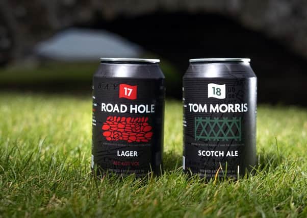 Collaboration between the Home of Golf and St Andrews Brewing Company has created Road Hole Lager and Tom Morris Scotch Ale. Pic: St Andrews Links Trust.