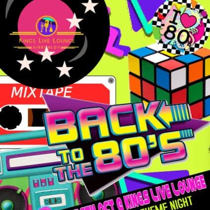 Colourful poster advertising 80s theme night at the Kings Live Lounge tomorrow night.