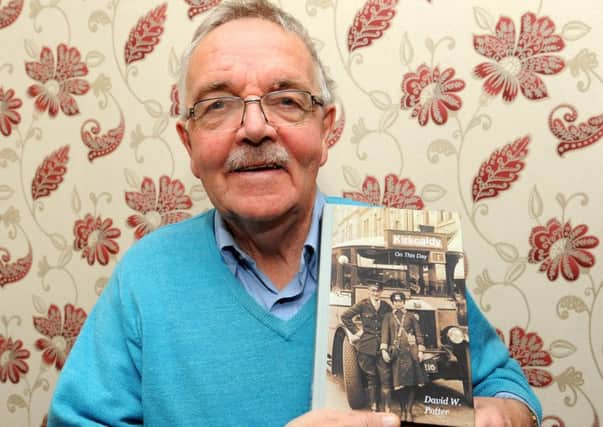 Author David W Potter with his latest book 'Kirkcaldy On This Day'. Pic:  Fife Photo Agency.